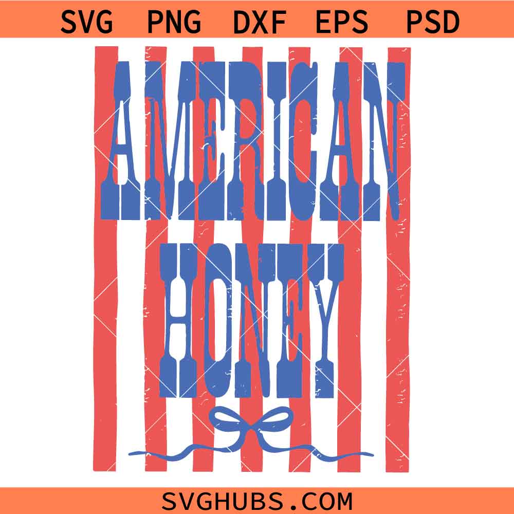 Western Striped American Honey SVG, American Honey Svg, 4th of July Svg, Patriotic Svg