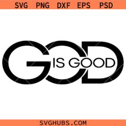 God is good SVG, Christian Svg, Faith Clipart SVG, Inspirational SVG