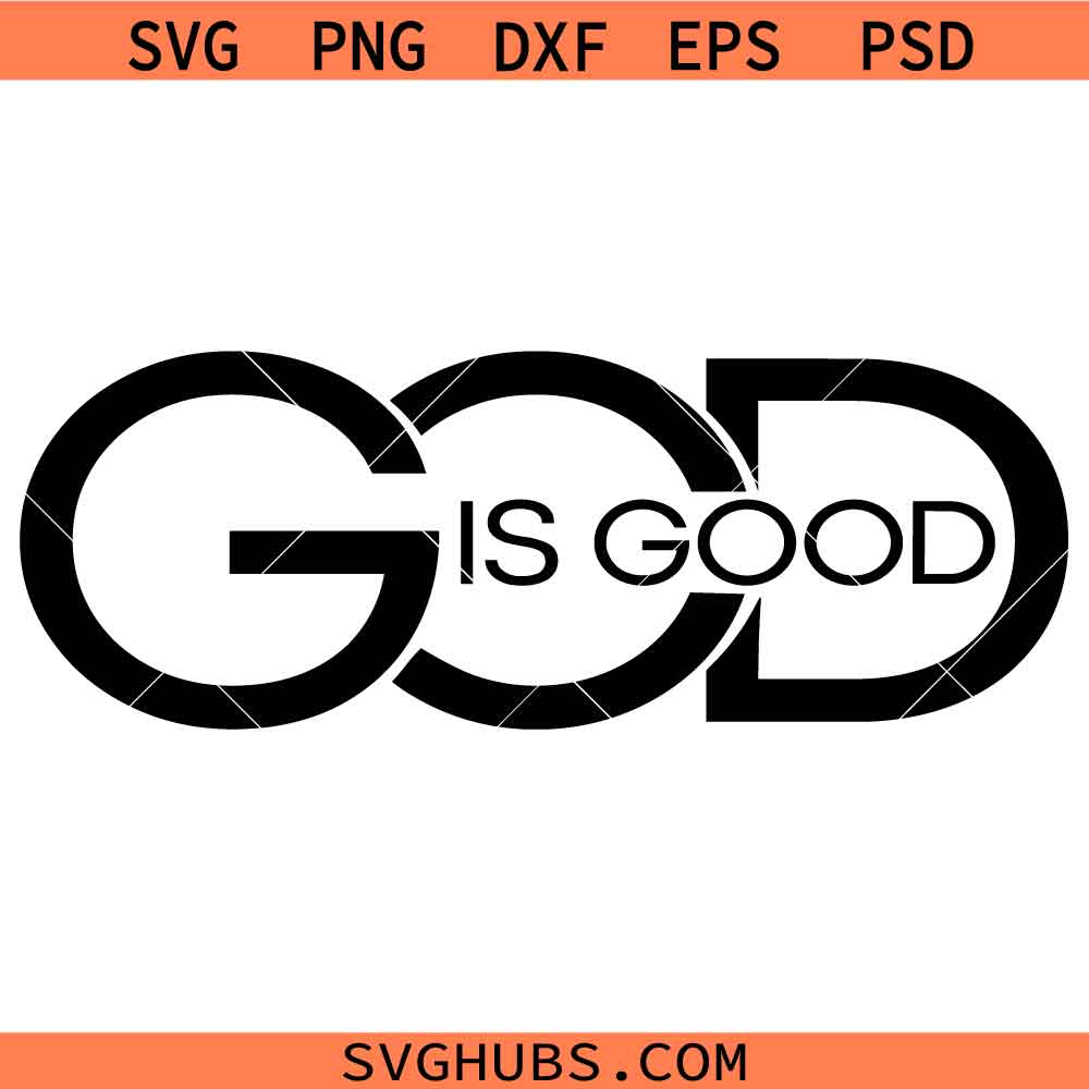 God is good SVG, Christian Svg, Faith Clipart SVG, Inspirational SVG
