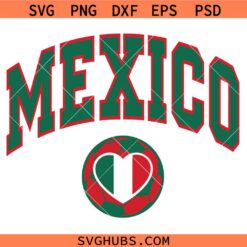 Mexico Soccer Love SVG, Mexico 2026 World Cup SVG, Football Lover Shirt SVG