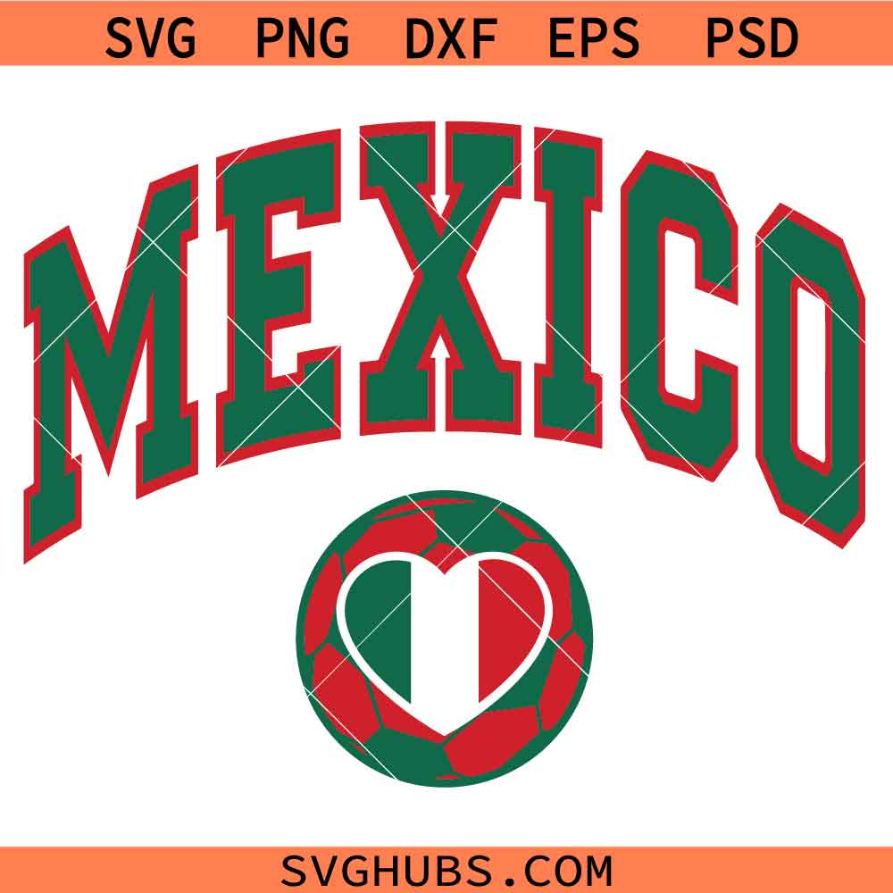 Mexico Soccer Love SVG, Mexico 2026 World Cup SVG, Football Lover Shirt SVG