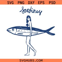 Sardines Coastal Girl svg, Beachy SVG, Sardine SVG, Surf Board SVG