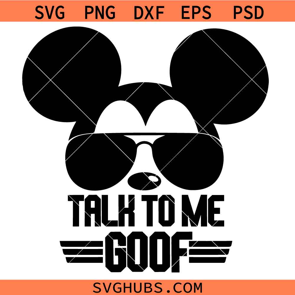 Talk To Me Goof SVG, Mouse Sunglasses SVG, Magical Vacation SVG