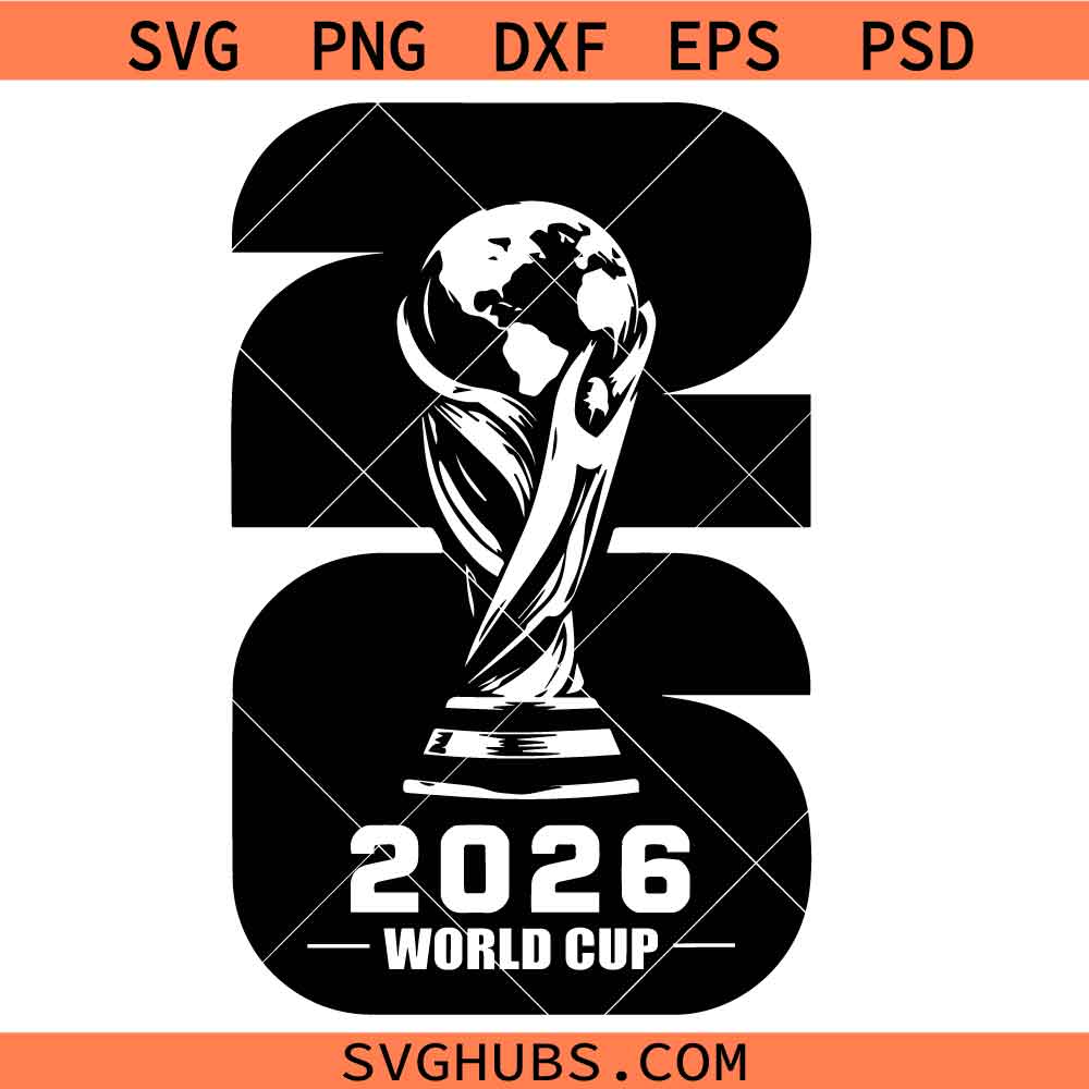 2026 World Cup SVG, FIFA World Cup 2026 SVG, Soccer Lover Shirt SVG