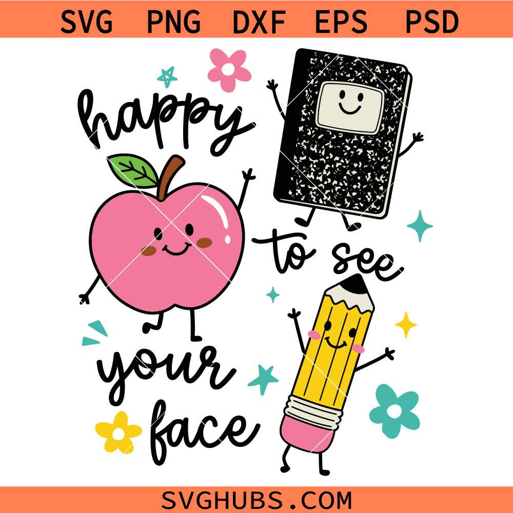 Happy to See Your Face SVG, Apple Teacher SVG, Back to School Svg
