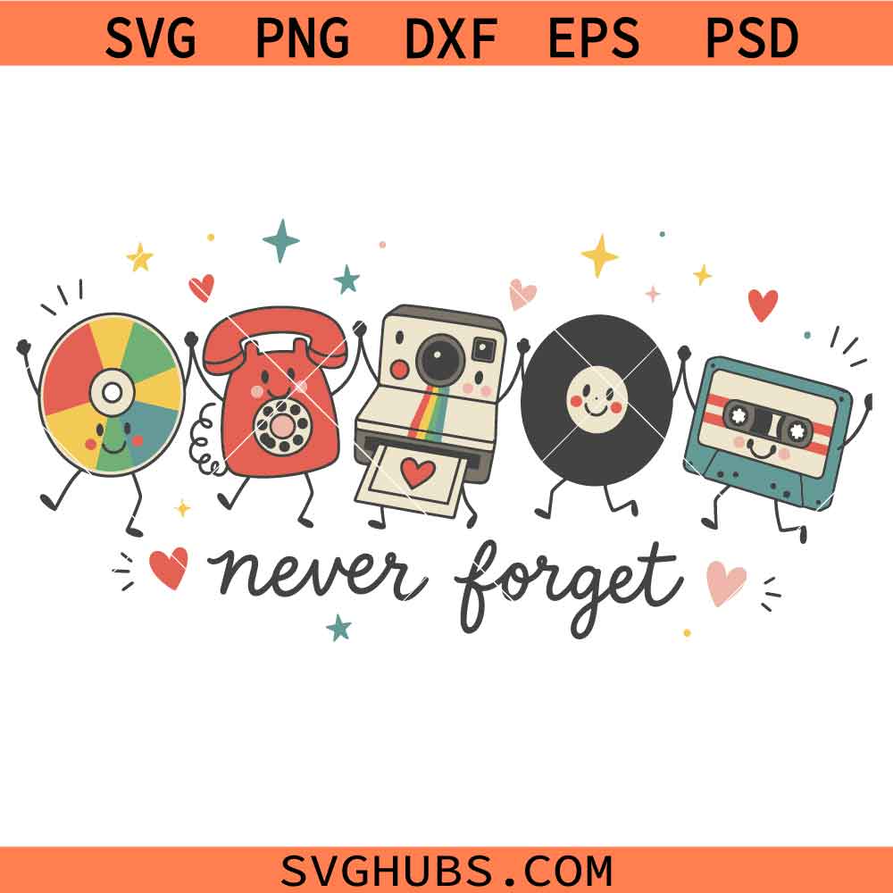Never Forget Retro Nostalgic 90s SVG, Vintage Things SVG, 80s, 90s SVG, Cassette Tape SVG