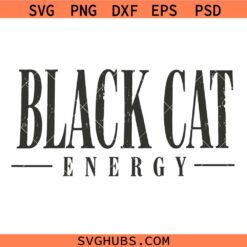 Black Cat Energy SVG, Halloween Quote SVG, Fall Shirt Design SVG
