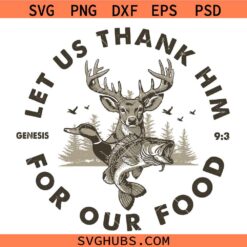 Deer Duck Fishing Let Us Thank Him For Our Food Genesis 9 3 SVG