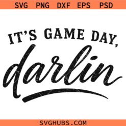 Its Game Day Darlin SVG, Darlin Tee SVG, Football Game Day svg