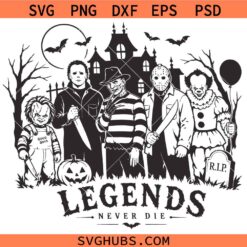 Legends Never Die Halloween Characters SVG, Horror Movie Characters SVG, Scary SVG, Spooky SVG