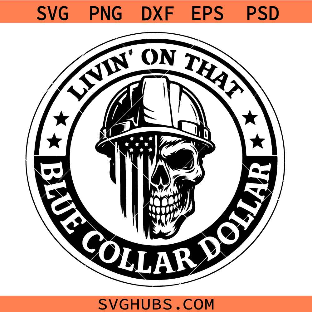 Livin On That Blue Collar Dollar Punisher Flag SVG, Blue Collar Dollar Patch SVG