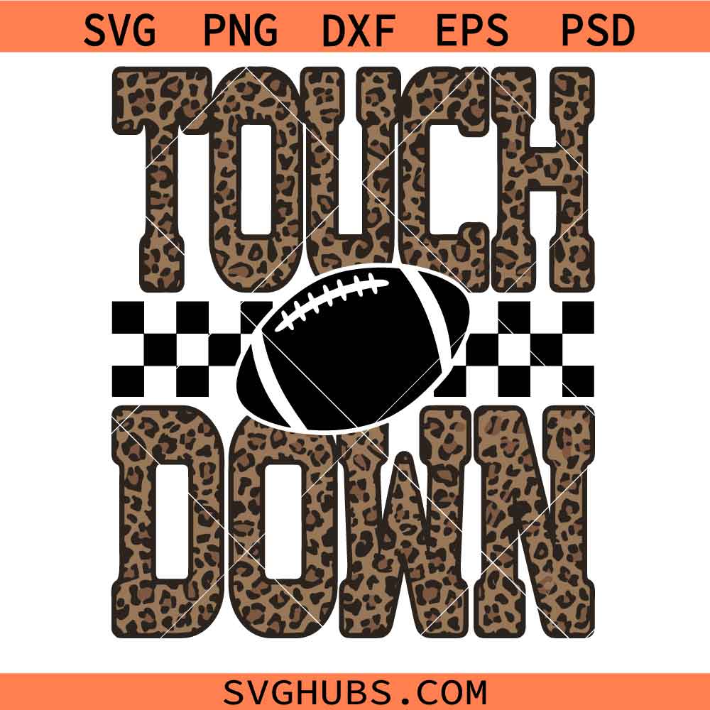 Touchdown Leopard Checkered Football SVG, Preppy Game Day Svg, Football Fan Svg, Funny Football Game Day SVG