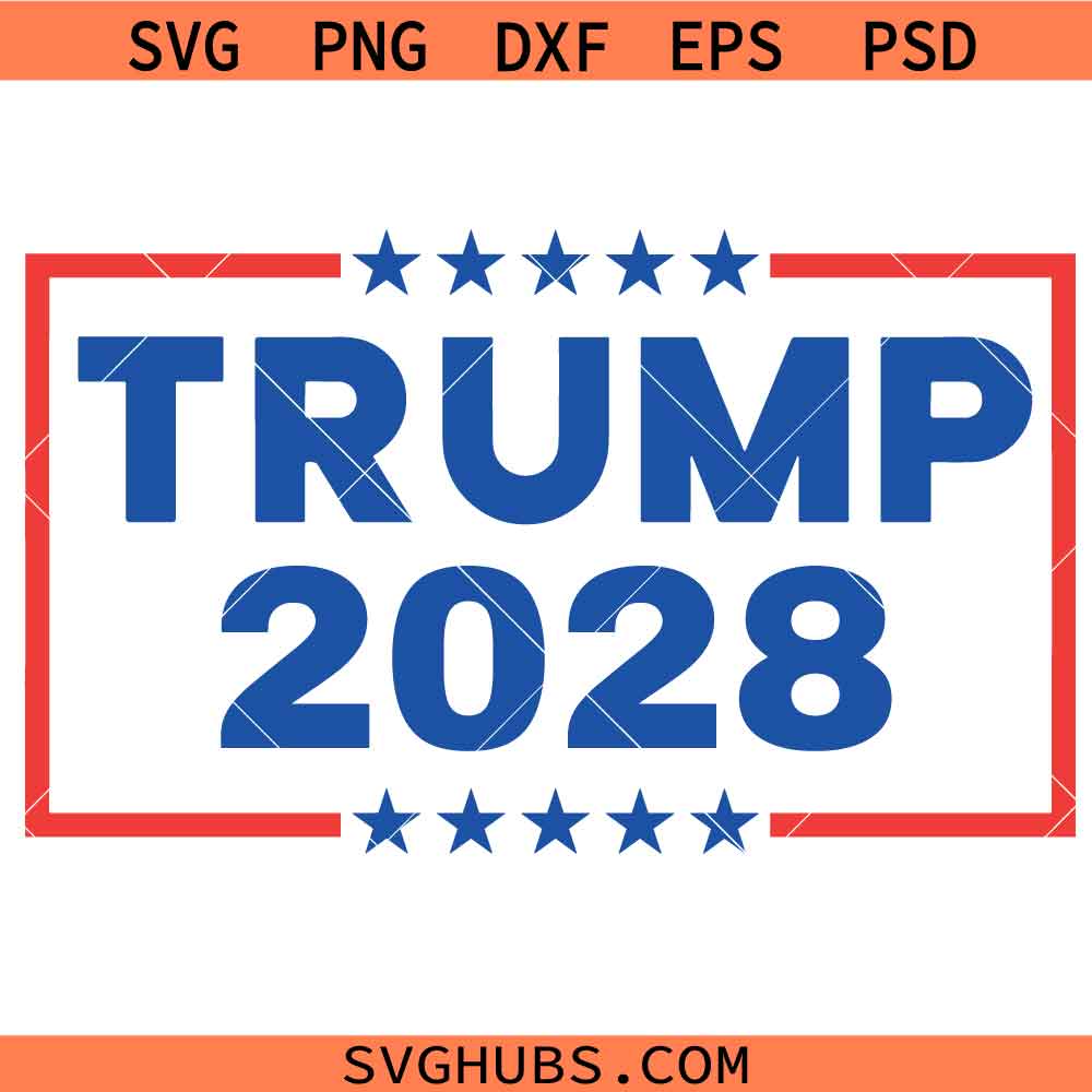 Trump 2028 SVG, Patriotic USA Election Shirt svg, Republican SVG