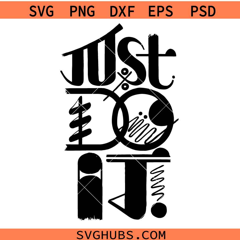 Just do it SVG, Motivational Sign SVG, Inspirational Quote SVG