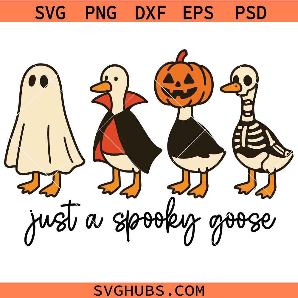 Just a spooky goose SVG, Pumpkin Goose Shirt SVG, Skeleton Goose SVG