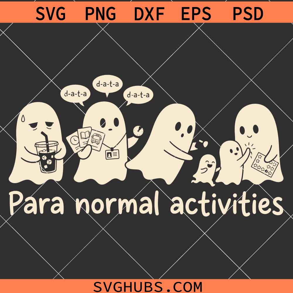 Para Normal Activities SVG, Funny Paraprofessional Halloween SVG, Teacher Halloween SVG