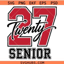 Senior 2027 SVG, 2027 Graduation SVG, Grad Shirt SVG, Graduation Shirt SVG