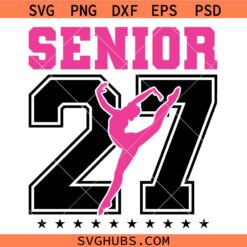 Senior Dance Mom 2027 SVG, Dance Mom SVG, Last Dance Season SVG, Cheer Squad SVG