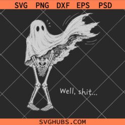 Well Shit Funny Skeleton SVG, Dark Humor Halloween SVG, Gothic SVG