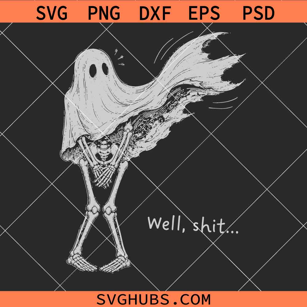 Well Shit Funny Skeleton SVG, Dark Humor Halloween SVG, Gothic SVG