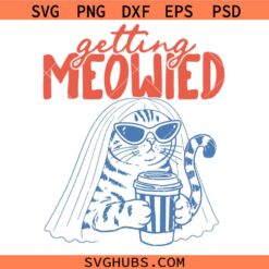 Getting Meowied SVG, Funny Cat SVG, Bachelorette Cat Lover Gift SVG, Bridal SVG