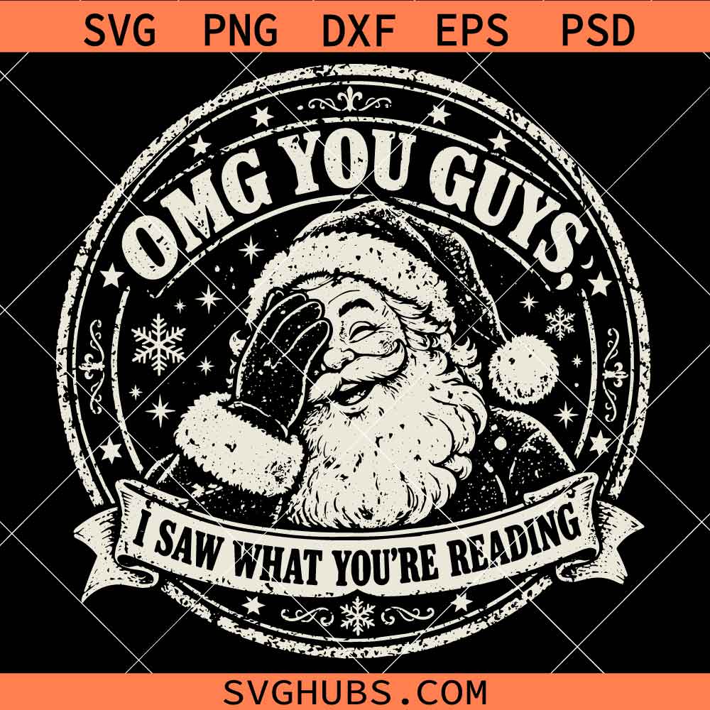 Santa OMG You Guys SVG, Christmas Stamp SVG, Funny Christmas Quote SVG, Christmas SVG