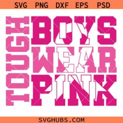 Tough Boys Wear Pink SVG, Breast Cancer Awareness SVG, Cancer Ribbon SVG